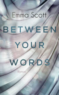 Between Your Words : Roman (Lyx Taschenbuch) （4. Aufl. 2021. 464 S. 215 mm）