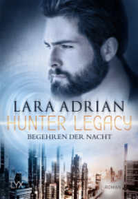 Hunter Legacy - Begehren der Nacht (Hunter-Legacy-Reihe 4) （1. Aufl. 2024. 2024. 320 S. 180 mm）