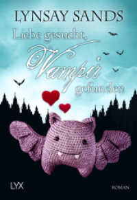 Liebe gesucht, Vampir gefunden (Argeneau 33) （1. Aufl. 2022. 2022. 384 S. 180 mm）