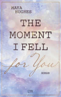 The Moment I Fell For You (Loving You Reihe 1) （1. Aufl. 2022. 2022. 400 S. 215 mm）