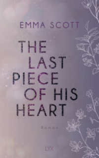 The Last Piece of His Heart (Lost-Boys-Trilogie 3) （1. Aufl. 2023. 2023. 544 S. 215 mm）