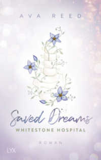 Whitestone Hospital - Saved Dreams (Whitestone Hospital 4) （2. Aufl. 2024. 384 S. 215 mm）