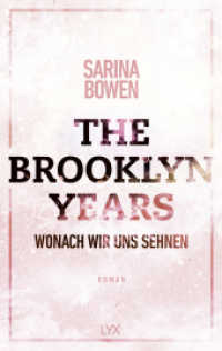 The Brooklyn Years - Wonach wir uns sehnen (Brooklyn-Years-Reihe 7) （1. Aufl. 2023. 2023. 352 S. 215 mm）