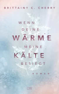 Wenn deine Wärme meine Kälte besiegt (Coldest Winter 1) （5. Aufl. 2023. 352 S. 215 mm）