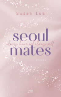 Seoulmates - Always have and always will (Seoulmates 1) （1. Aufl. 2023. 2023. 368 S. 215 mm）