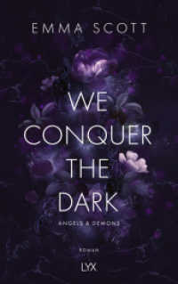 We Conquer the Dark (Angels and Demons 1) （1. Aufl. 2024. 2024. 384 S. 215 mm）