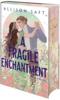 A Fragile Enchantment : New-Adult-Fantasy meets Historical Romance, von der Autorin von A DARK AND DROWNING TIDE （1. Aufl. 2025. 2025. 432 S. 215 mm）