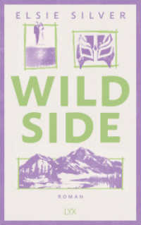 Wild Side : Mit fortlaufender Rückengestaltung und Karte des Elsieversums in der Innenklappe (Rose Hill 3) （1. Aufl. 2025. 2025. 480 S. 215 mm）