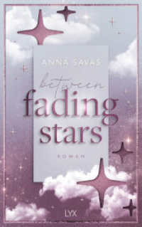 Between Fading Stars : von Anna Savas, Autorin der SPIEGEL-Bestseller-Reihe NEW ENGLAND SCHOOL OF BALLET (London is Lonely 3) （1. Aufl. 2025. 2025. 480 S. 215 mm）