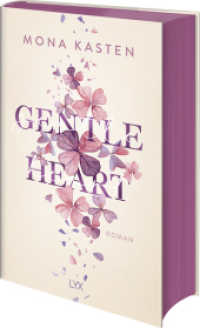 Gentle Heart (Scarlet Luck 3) （1. Aufl. 2025. 2025. 432 S. 215 mm）