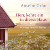Herr, kehre ein in dieses Haus : Wie wir Frieden finden. Ergänzt von Liedtexten Bittlingers （2017. 72 S. Farbfotos. 10.3 cm）