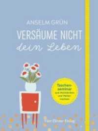 Versäume nicht dein Leben : Taschenseminar zum Nachdenken und Weiterwachsen (Taschenseminar zum Nachdenken und Weiterwachsen) （2. Aufl. 2020. 104 S. 13.5 x 18.5 cm）