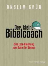 Der kleine Bibelcoach : Eine Lese-Anleitung zum Buch der Bücher （2019. 142 S. 18.5 cm）
