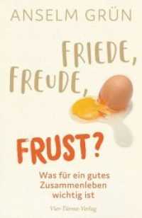 Friede, Freude, Frust? : Was für ein gutes Zusammenleben wichtig ist （2020. 144 S. 22 cm）