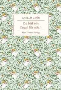 Du bist ein Engel für mich (Geschenkbücher von Anselm Grün) （2020. 64 S. m. Illustr. 17.5 cm）
