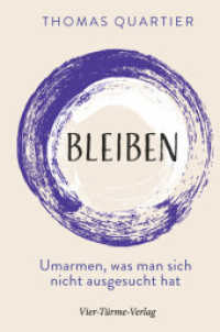Bleiben : Umarmen, was man sich nicht ausgesucht hat （2022. 160 S. 22 cm）