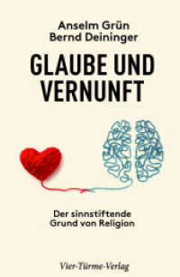 Glaube und Vernunft : Der sinnstiftende Grund von Religion （2023. 144 S. 22 cm）