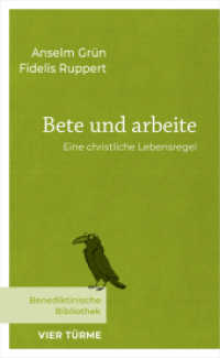 Bete und arbeite : Eine christliche Lebensregel (Benediktinische Bibliothek) （2024. 140 S. 19.5 cm）