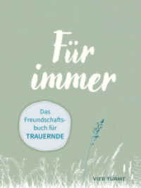 F&uuml;r immer : Das Freundschaftsbuch f&uuml;r Trauernde （2026. 128 S. 24 cm）
