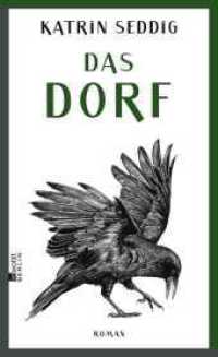 Das Dorf （1. Auflage. 2017. 304 S. 210.00 mm）