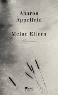 Meine Eltern : Roman （2. Aufl. 2017. 272 S. 210.00 mm）