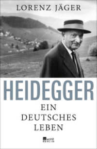 Heidegger : Ein deutsches Leben （2. Aufl. 2021. 608 S. Zahlr. s/w Abb. 220.00 mm）