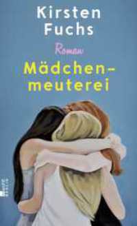 Mädchenmeuterei : Von der Gewinnerin des Deutschen Jugendliteraturpreises （1. Auflage. 2021. 496 S. 210.00 mm）
