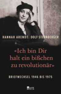 "Ich bin Dir halt ein bißchen zu revolutionär" : Briefwechsel 1946 bis 1975 （1. Auflage. 2019. 504 S. 2 x 12 S. s/w Tafeln. 219.00 mm）
