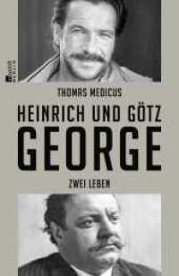Heinrich und Götz George : Zwei Leben （2. Aufl. 2020. 416 S. 2 x 12 S. 4-farb. Tafelteile. 220.00 mm）