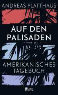 Auf den Palisaden : Amerikanisches Tagebuch （1. Auflage. 2020. 416 S. Mit 5 s/w Ill. 210.00 mm）