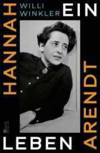 Hannah Arendt : Ein Leben （1. Auflage. 2025. 416 S. Mit ca. 40 s/w-Abbildungen. 215.00 mm）