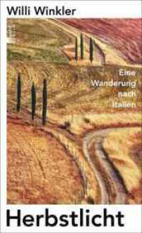 Herbstlicht : Eine Wanderung nach Italien （1. Auflage. 2022. 256 S. 209.00 mm）