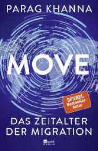Move : Das Zeitalter der Migration （1. Auflage. 2021. 448 S. Mit 10 s/w Abb. 219.00 mm）