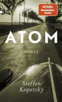Atom : "Ein historischer Thriller mit überraschendem Bezug zur Aktualität." ARD titel thesen temperamente （1. Auflage. 2025. 416 S. 210.00 mm）