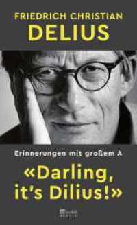 «Darling, it's Dilius!» : Erinnerungen mit großem A | Platz 1 der SWR Bestenliste März 2023 （1. Auflage. 2023. 320 S. Mit 1 s/w Foto. 209.00 mm）