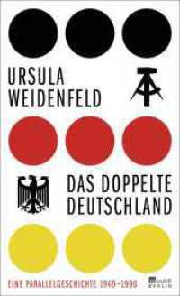 Das doppelte Deutschland : Eine Parallelgeschichte, 1949 - 1990 （1. Auflage. 2024. 416 S. Zahlr. s/w Fotos. 209.00 mm）