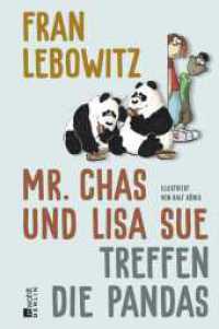 Mr. Chas und Lisa Sue treffen die Pandas : Illustriert von Ralf König （1. Auflage. 2023. 96 S. Mit Abbildungen. 179.00 mm）