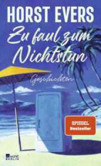 Zu faul zum Nichtstun : Geschichten | "Hintergründig, humorvoll, pointiert ... begnadet." NDR （2. Aufl. 2024. 224 S. 209.00 mm）