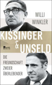Kissinger & Unseld : Die Freundschaft zweier Überlebender - ein Doppelporträt （1. Auflage. 2024. 224 S. 205.00 mm）