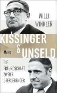 Kissinger & Unseld : Die Freundschaft zweier Überlebender - ein Doppelporträt | "Ein phantastischer Erzähler." Claudius Seidl （1. Auflage. 2024. 304 S. 209.00 mm）