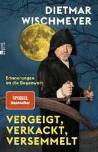 Vergeigt, verkackt, versemmelt : Erinnerungen an die Gegenwart | "Niemand kann den Irrsinn des Alltags so witzig in Worte fassen wie Dietmar Wischmeyer." Berliner Morgenpost （2. Aufl. 2025. 272 S. Zahlr. s/w-Abb. 210.00 mm）