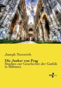 Junker von Prag : Studien zur Geschichte der Gothik in Boehmen -- Paperback / softback (German Language Edition)