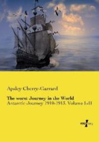 worst Journey in the World : Antarctic Journey 1910-1913. Volume I+ii -- Paperback / softback