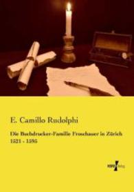 Buchdrucker-familie Froschauer in Zurich 1521 - 1595 -- Paperback / softback (German Language Edition)