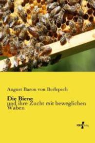 Die Biene : und ihre Zucht mit beweglichen Waben