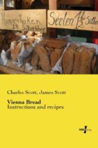Vienna Bread : Instructions and recipes