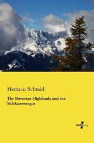 The Bavarian Highlands and the Salzkammergut