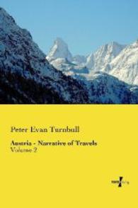 Austria - Narrative of Travels : Volume 2