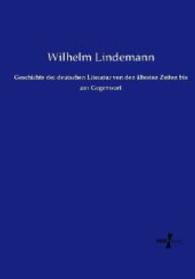 Geschichte der deutschen Literatur von den ältesten Zeiten bis zur Gegenwart （Nachdruck des Originals aus dem Jahre 1869. 2014. 724 S. 210 mm）