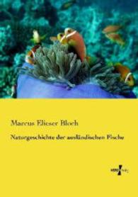 Naturgeschichte der ausländischen Fische （Nachdruck des Originals aus dem Jahre 1782. 2014. 440 S. 210 mm）
